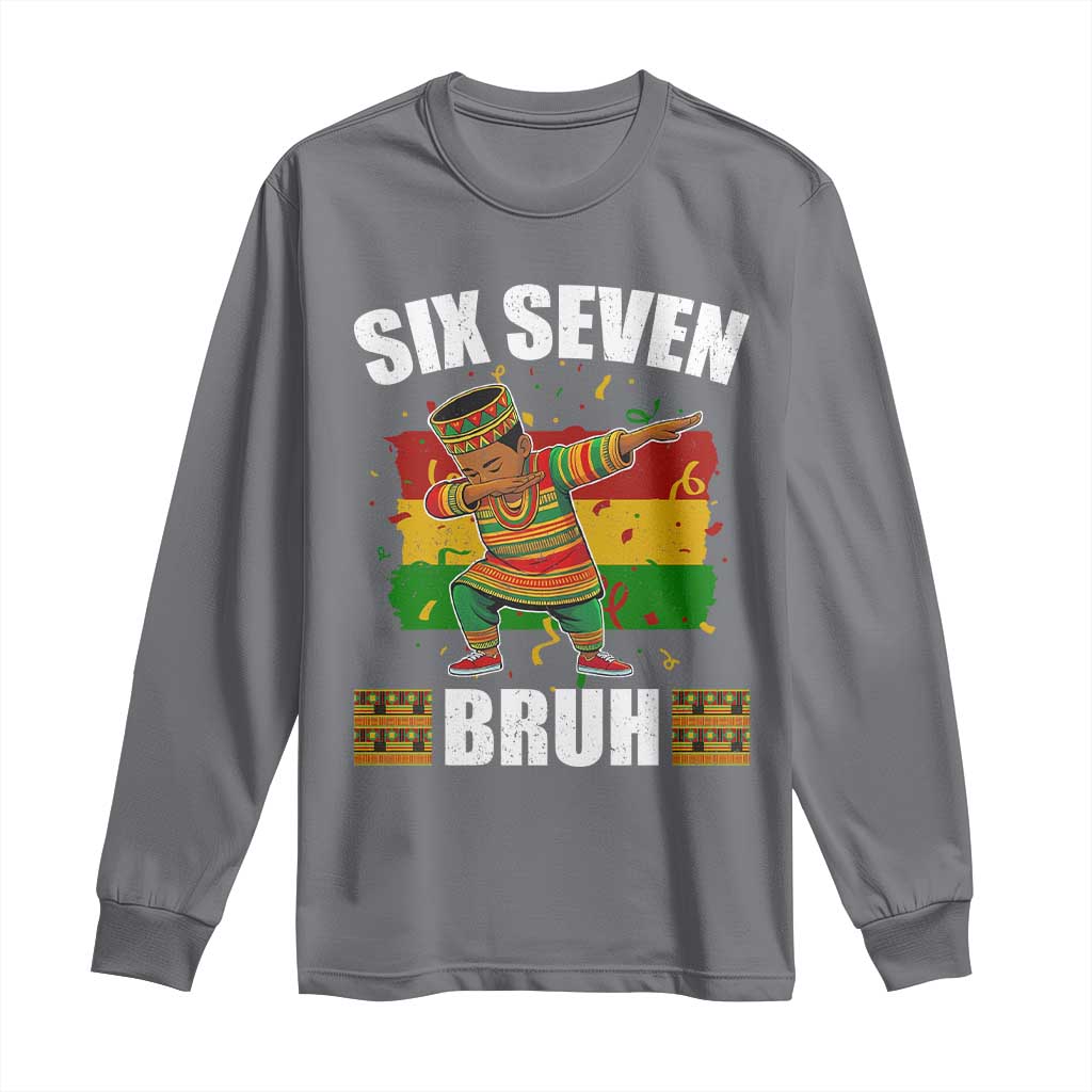 Funny 67 Kwanzaa Long Sleeve Shirt Six Seven Bruh Dabbing African Heritage - African Pride
