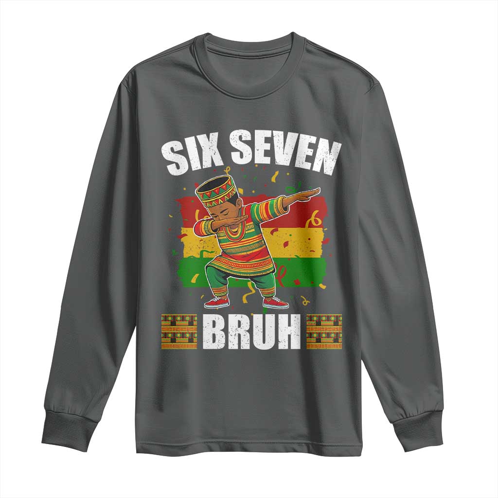 Funny 67 Kwanzaa Long Sleeve Shirt Six Seven Bruh Dabbing African Heritage - African Pride