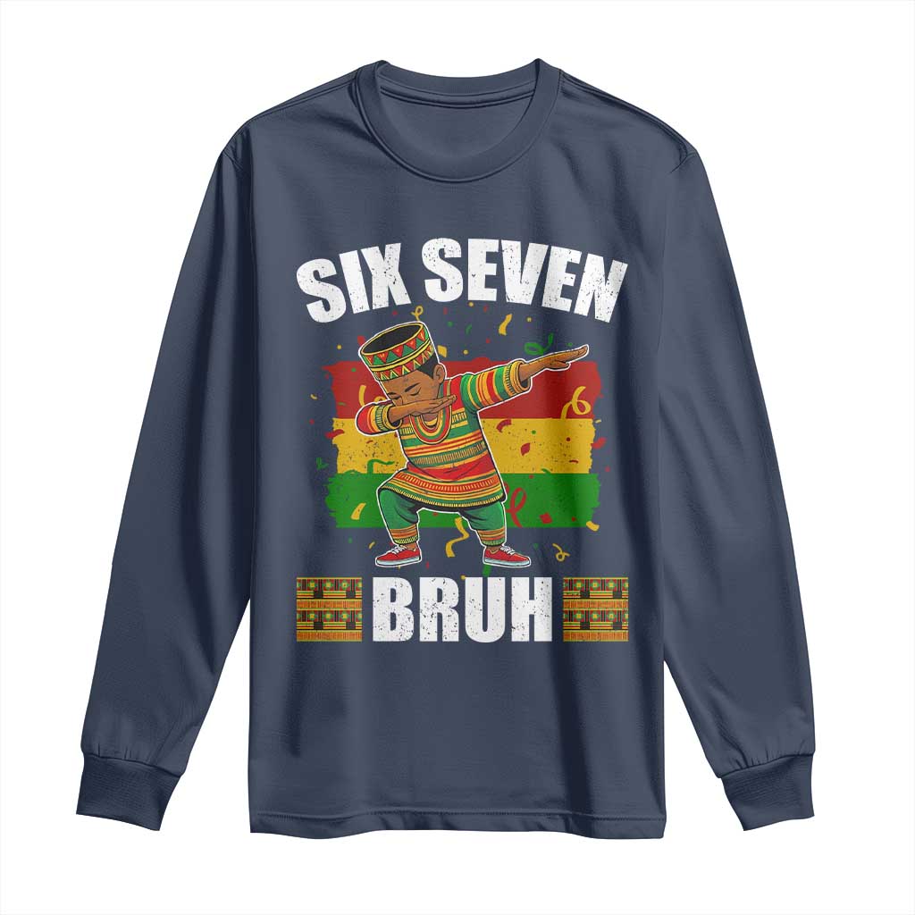 Funny 67 Kwanzaa Long Sleeve Shirt Six Seven Bruh Dabbing African Heritage - African Pride