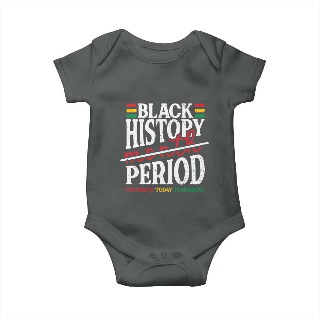 Funny Black History Period Yesterday Today Tomorrow Baby Onesie Pride African American Month