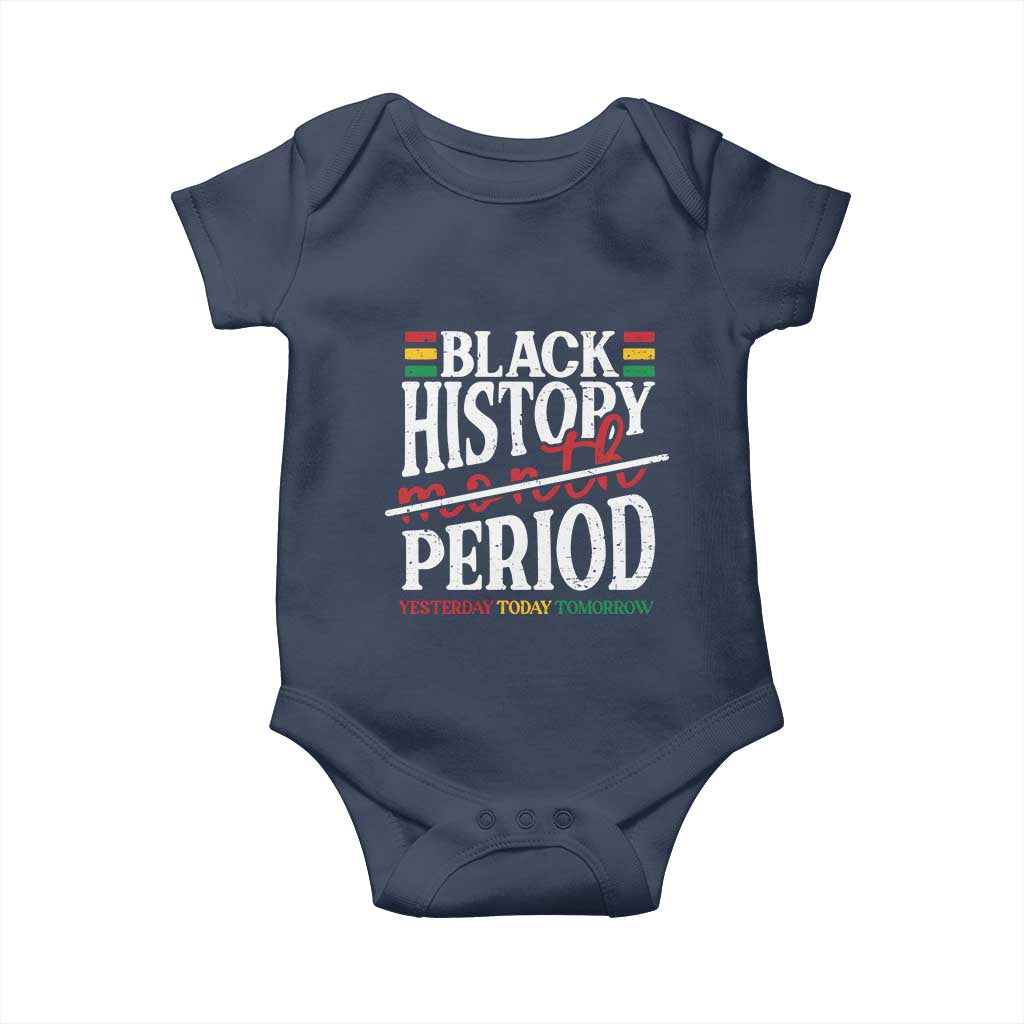 Funny Black History Period Yesterday Today Tomorrow Baby Onesie Pride African American Month