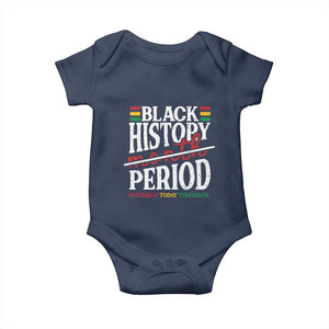 Funny Black History Period Yesterday Today Tomorrow Baby Onesie Pride African American Month
