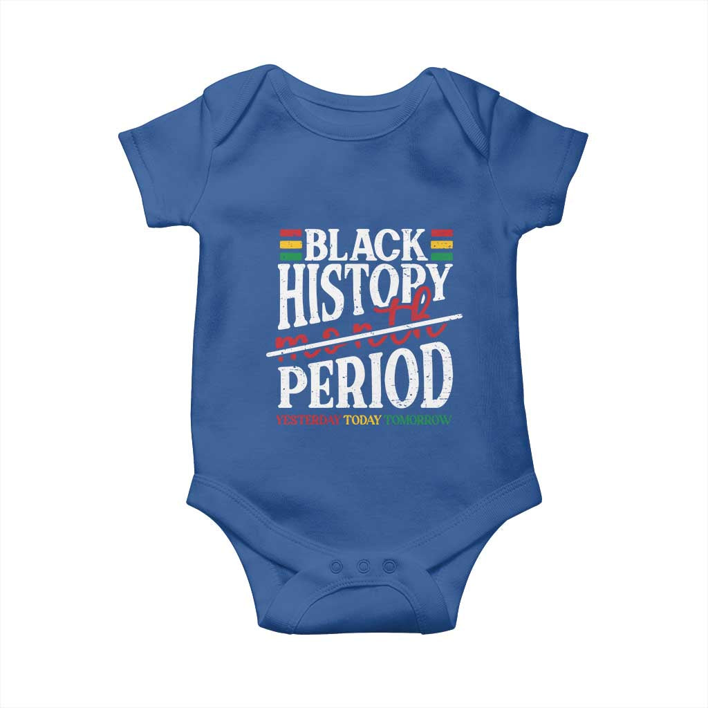 Funny Black History Period Yesterday Today Tomorrow Baby Onesie Pride African American Month