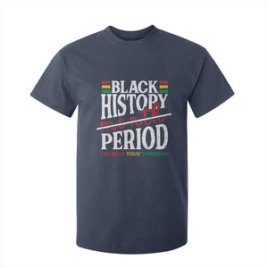 Funny Black History Period Yesterday Today Tomorrow T Shirt For Kid Pride African American Month