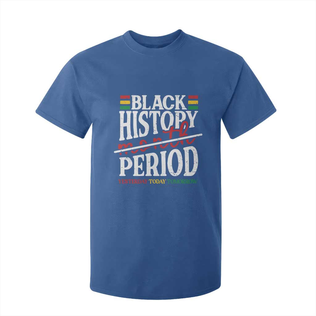 Funny Black History Period Yesterday Today Tomorrow T Shirt For Kid Pride African American Month