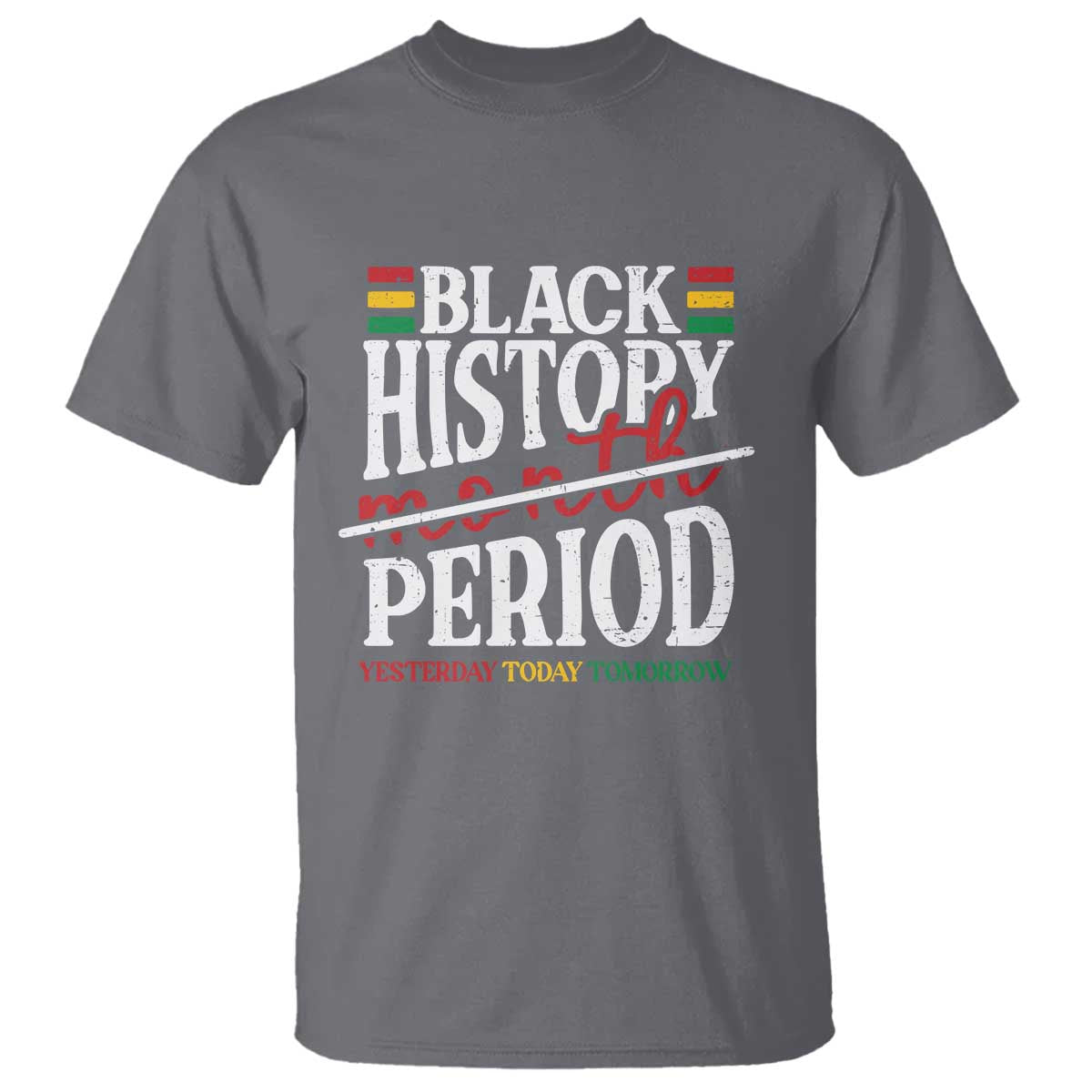 Funny Black History Period Yesterday Today Tomorrow T Shirt Pride African American Month