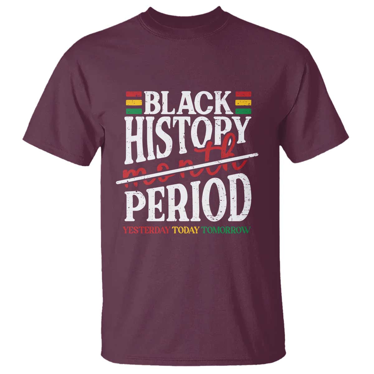 Funny Black History Period Yesterday Today Tomorrow T Shirt Pride African American Month