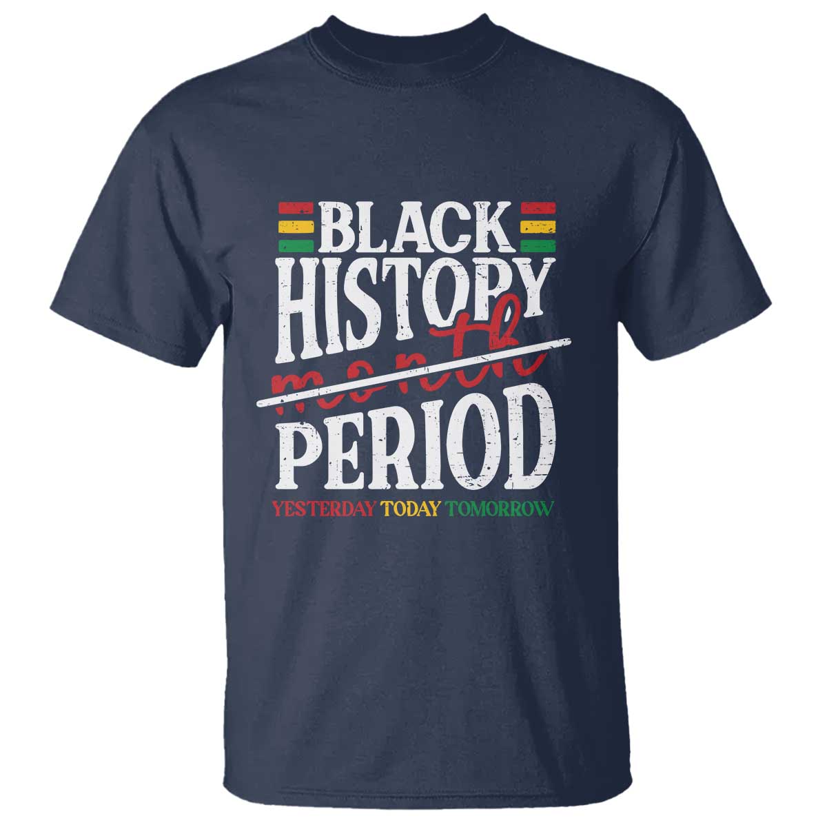 Funny Black History Period Yesterday Today Tomorrow T Shirt Pride African American Month