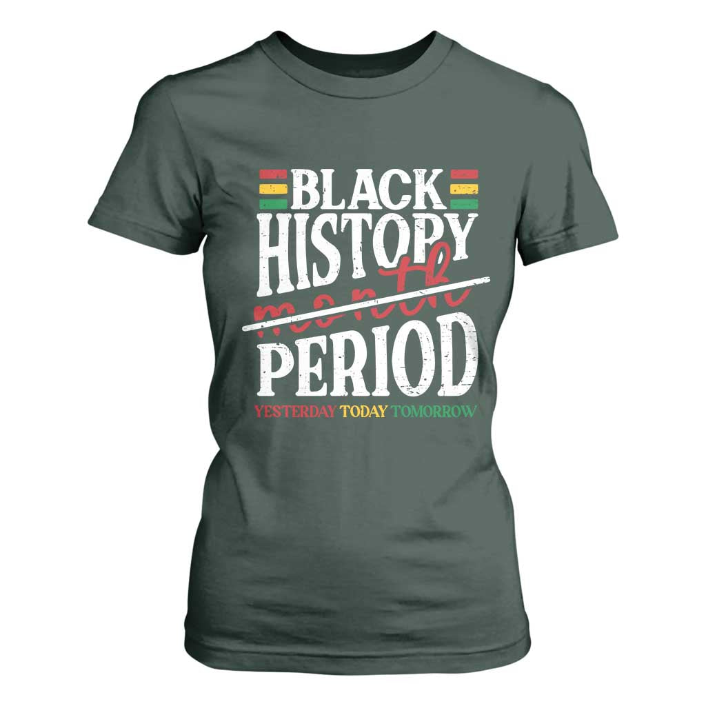 Funny Black History Period Yesterday Today Tomorrow T Shirt For Women Pride African American Month