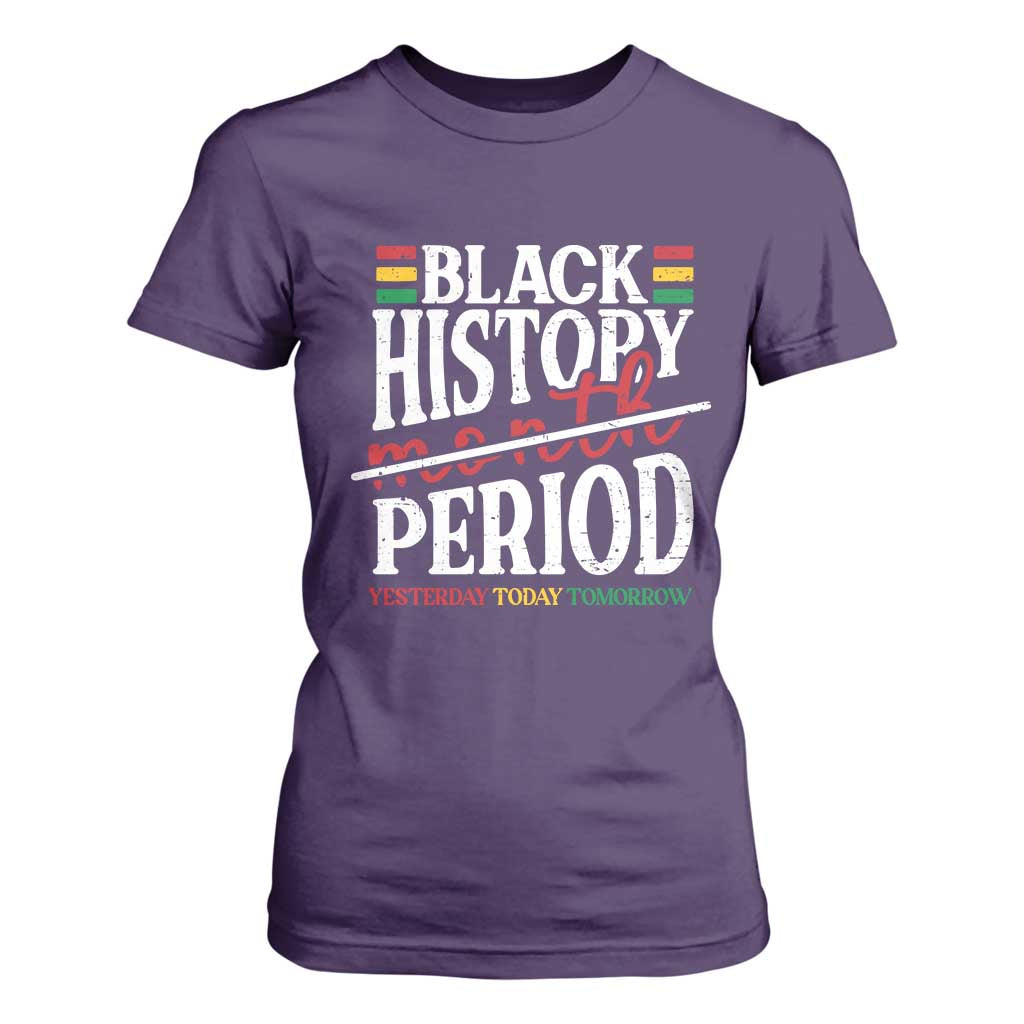 Funny Black History Period Yesterday Today Tomorrow T Shirt For Women Pride African American Month
