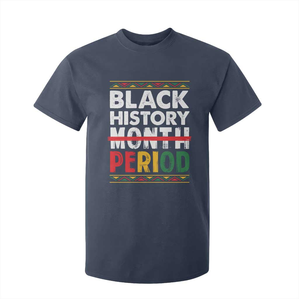 Funny Black History Period T Shirt For Kid Pride African American Month