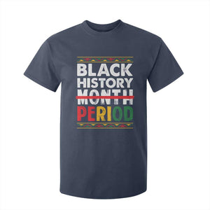 Funny Black History Period T Shirt For Kid Pride African American Month