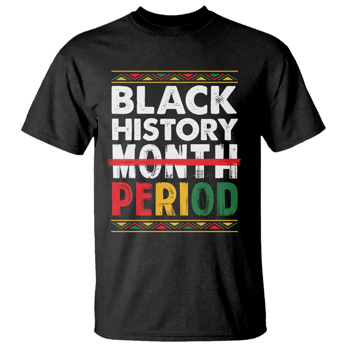 Funny Black History Period T Shirt Pride African American Month