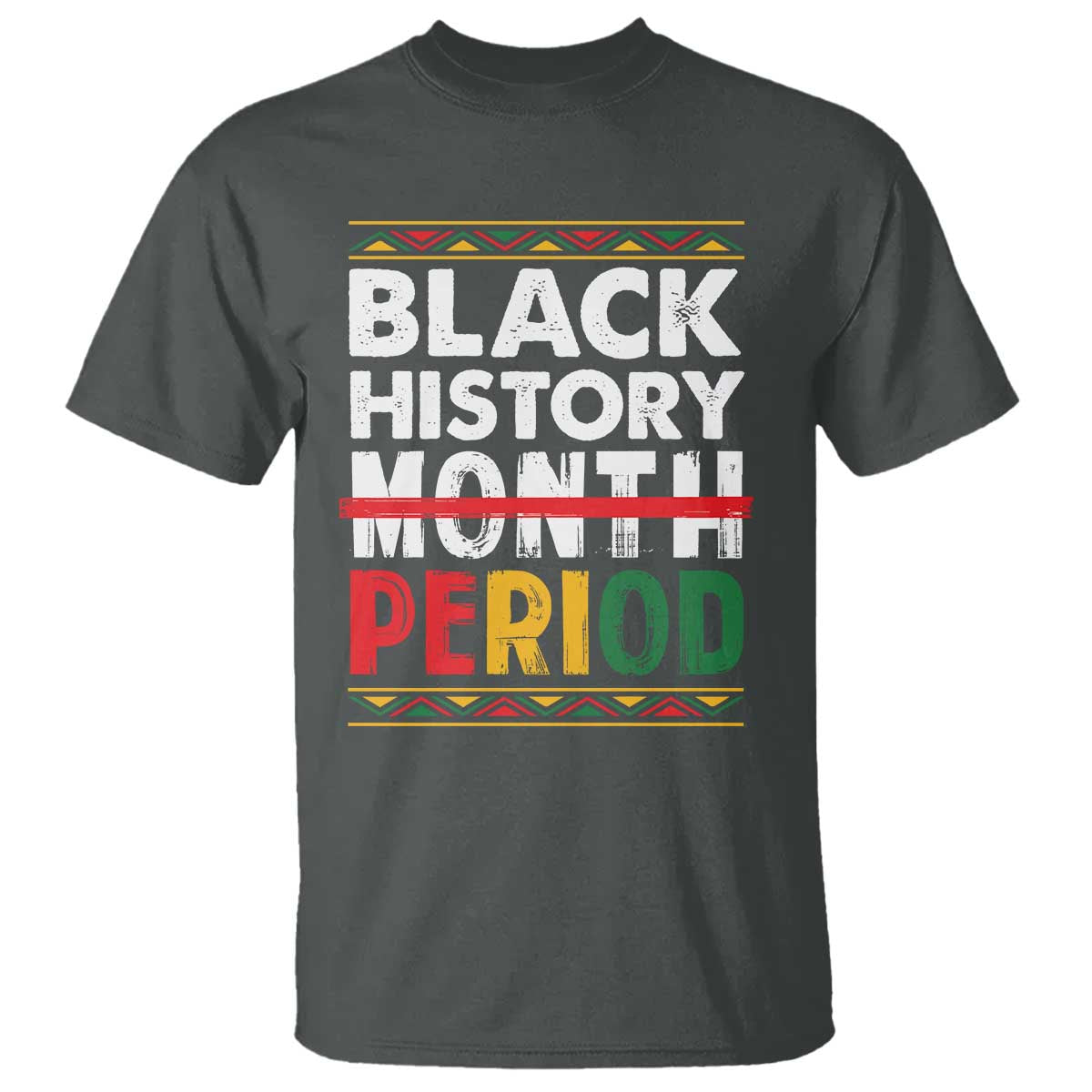 Funny Black History Period T Shirt Pride African American Month
