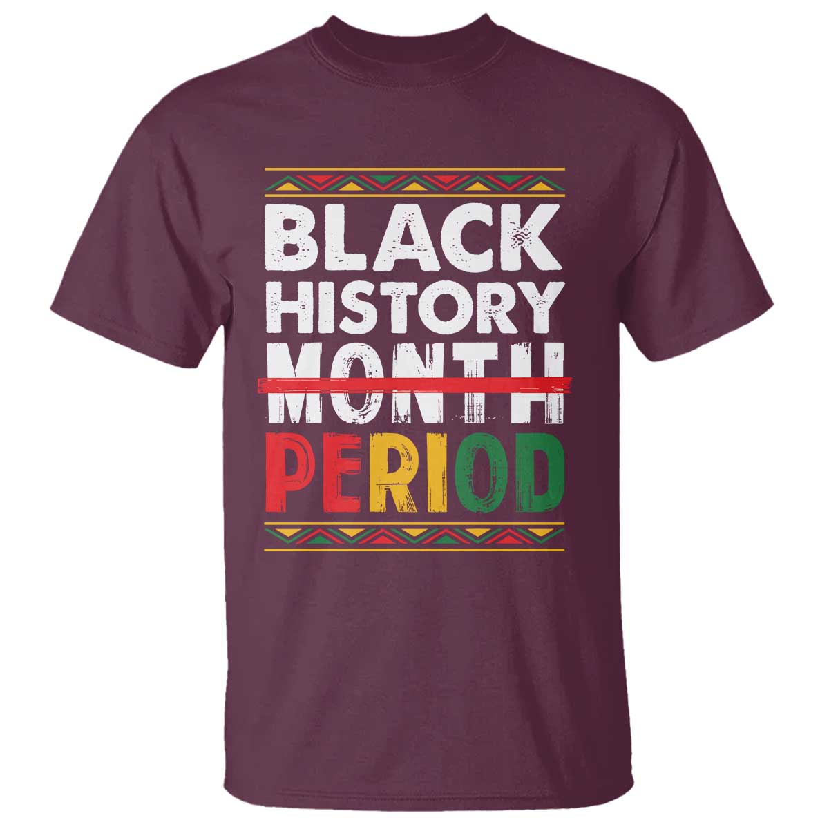 Funny Black History Period T Shirt Pride African American Month