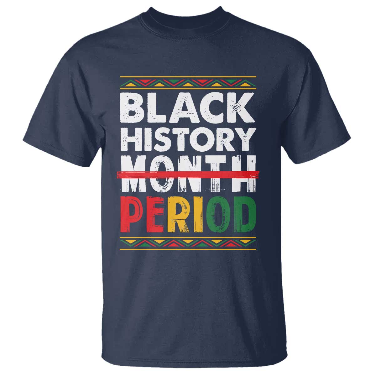 Funny Black History Period T Shirt Pride African American Month