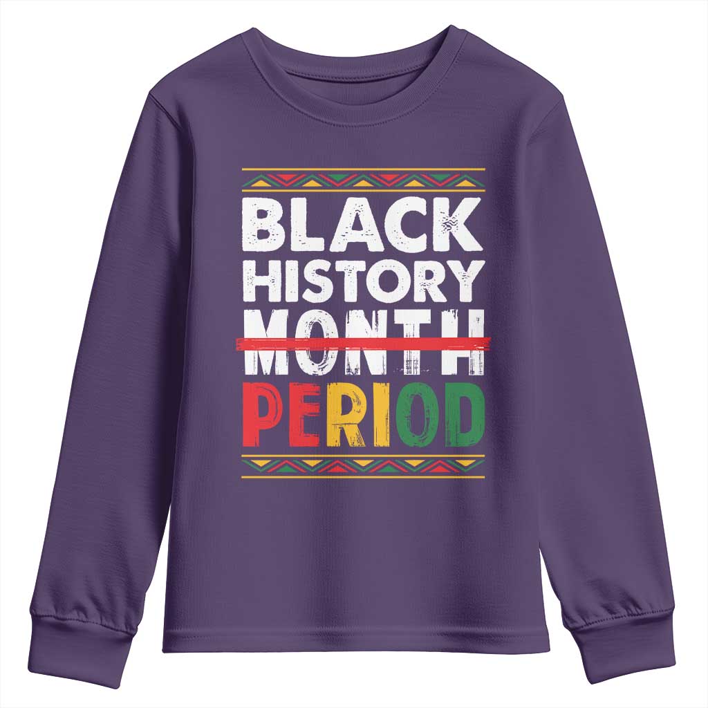 Funny Black History Period Youth Sweatshirt Pride African American Month