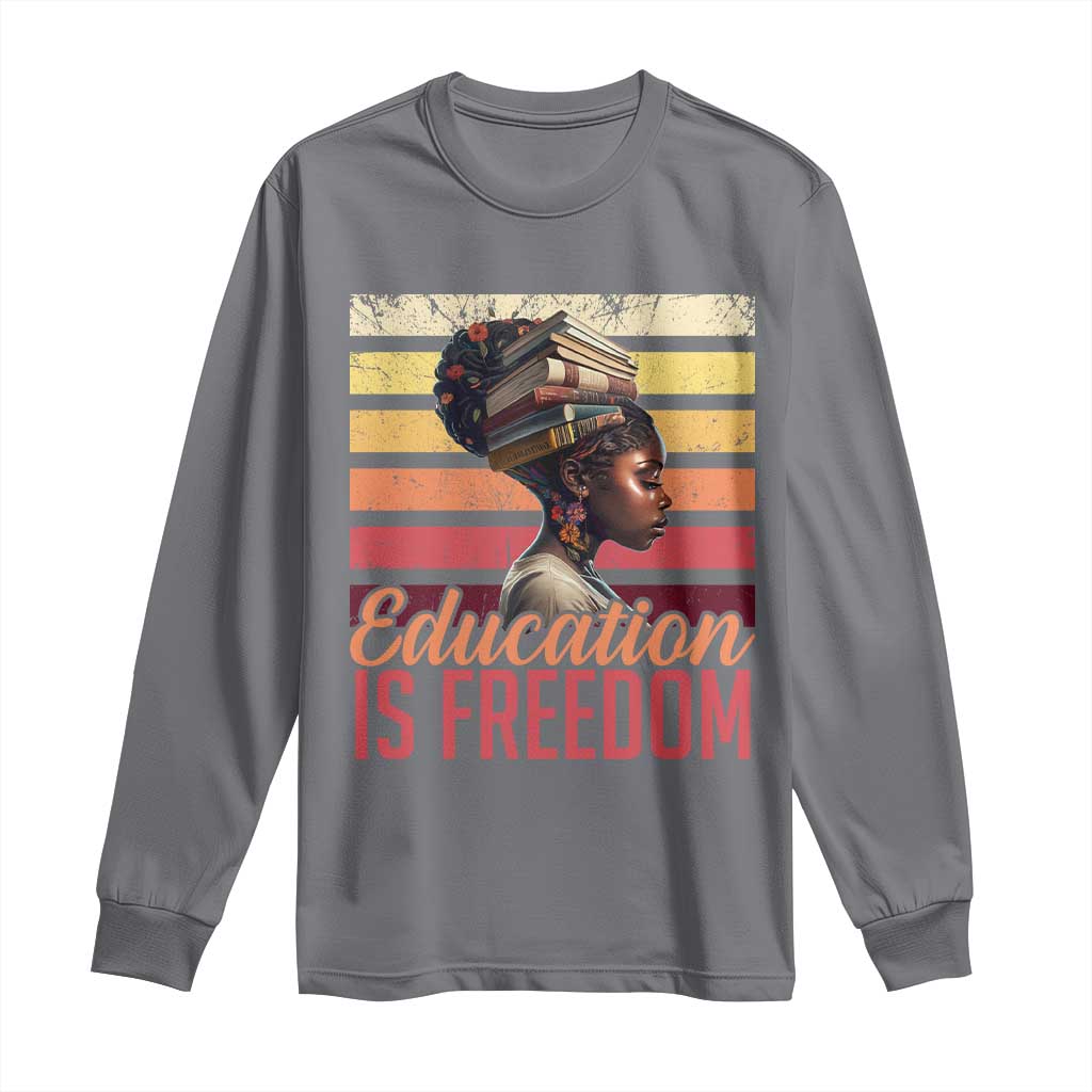 Education Is Freedom Long Sleeve Shirt Retro Black History Teacher