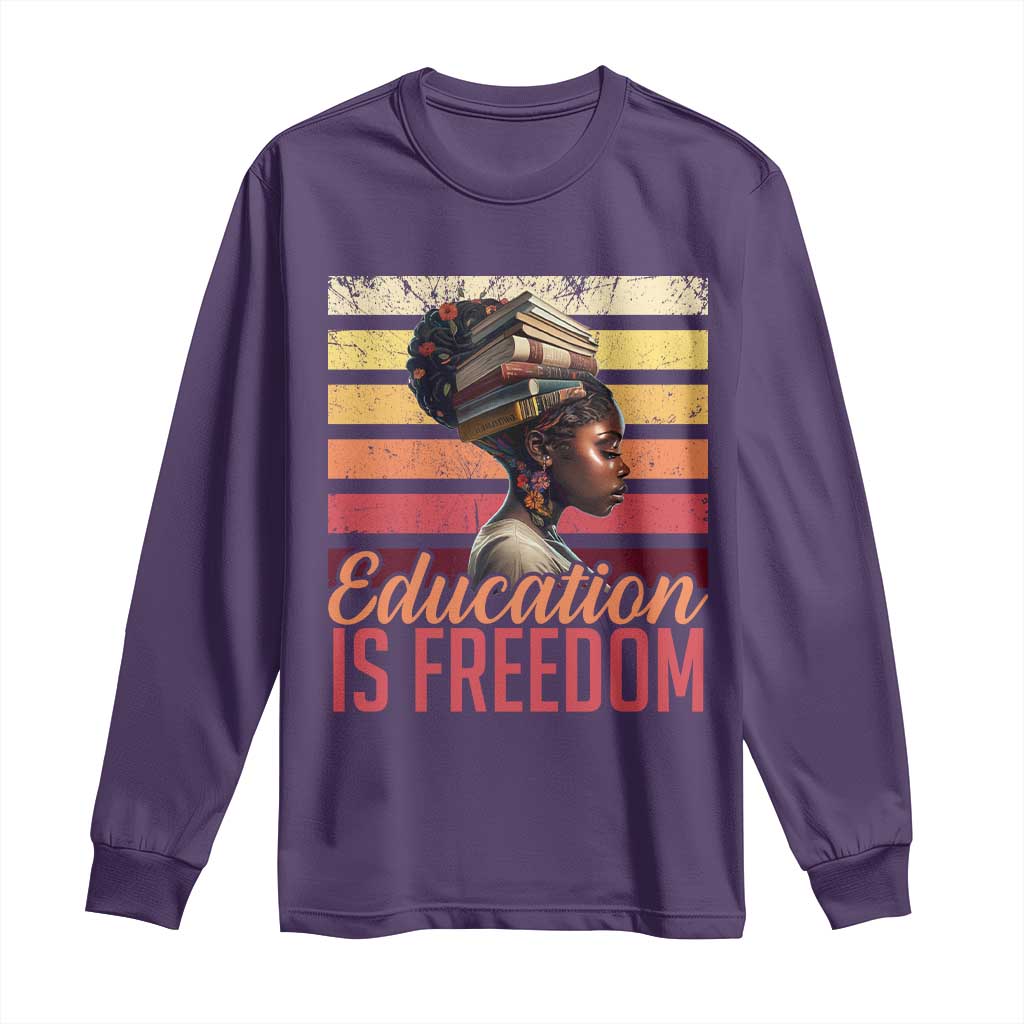 Education Is Freedom Long Sleeve Shirt Retro Black History Teacher