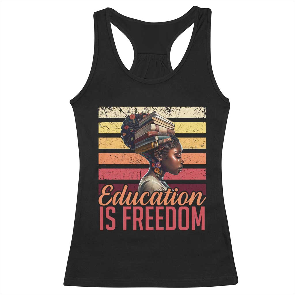 Education Is Freedom Racerback Tank Top Retro Black History Teacher