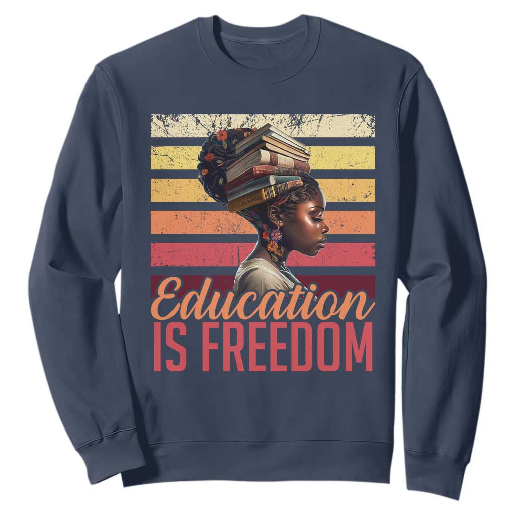 Education Is Freedom Sweatshirt Retro Black History Teacher