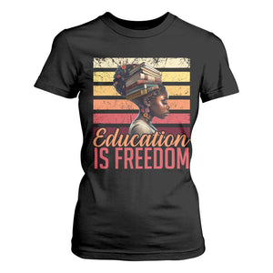 Education Is Freedom T Shirt For Women Retro Black History Teacher