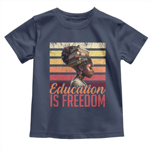 Education Is Freedom Toddler T Shirt Retro Black History Teacher