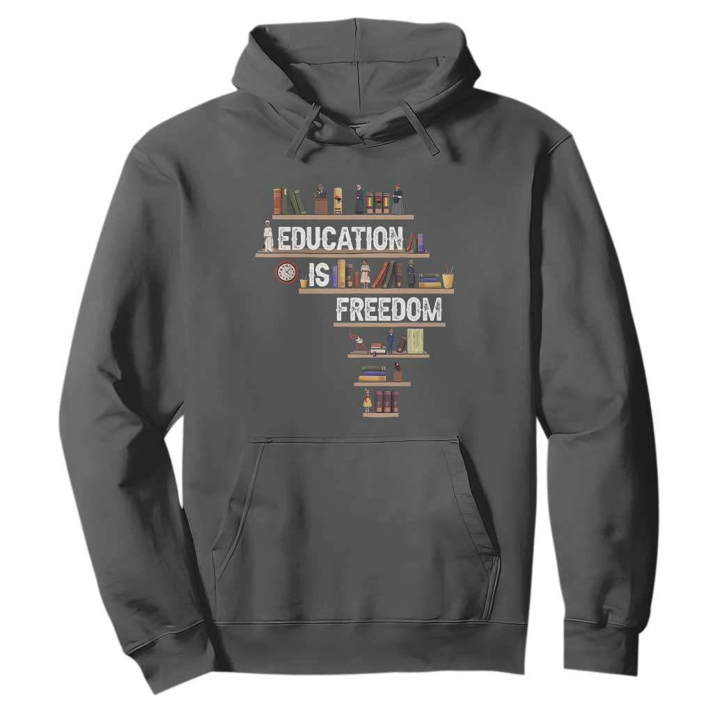 Education Is Freedom Hoodie Black History Month Teacher Black Leaders Figure