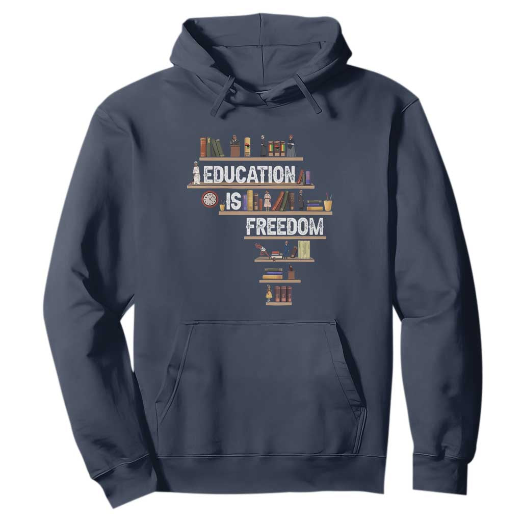 Education Is Freedom Hoodie Black History Month Teacher Black Leaders Figure