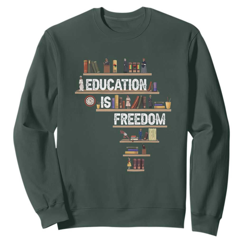 Education Is Freedom Sweatshirt Black History Month Teacher Black Leaders Figure