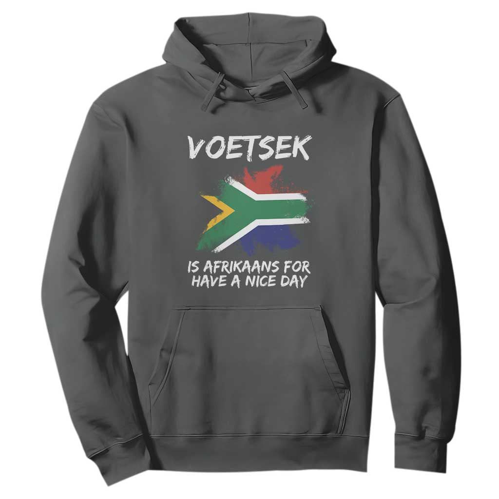 Funny Voetsek Is Afrikaans For Have A Nice Day Hoodie Saffa Flag