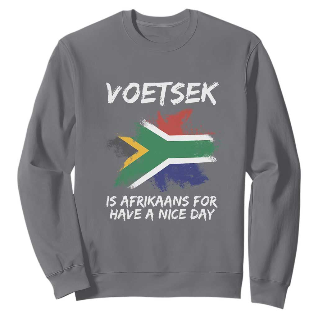 Funny Voetsek Is Afrikaans For Have A Nice Day Sweatshirt Saffa Flag