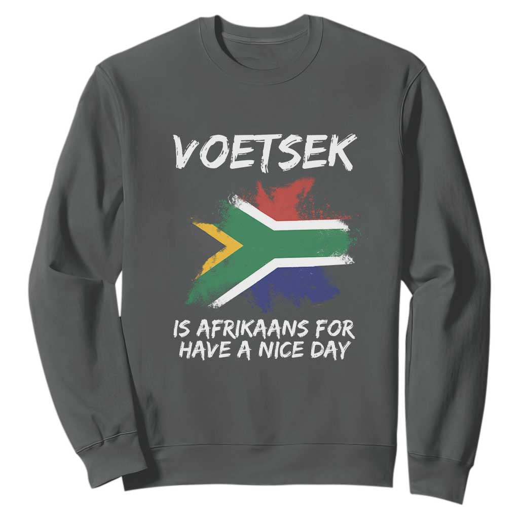 Funny Voetsek Is Afrikaans For Have A Nice Day Sweatshirt Saffa Flag