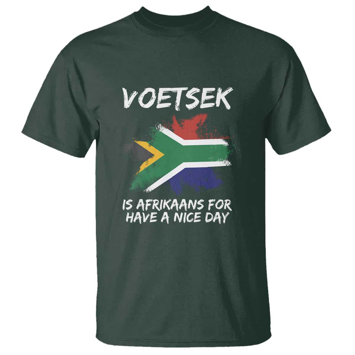Funny Voetsek Is Afrikaans For Have A Nice Day T Shirt Saffa Flag