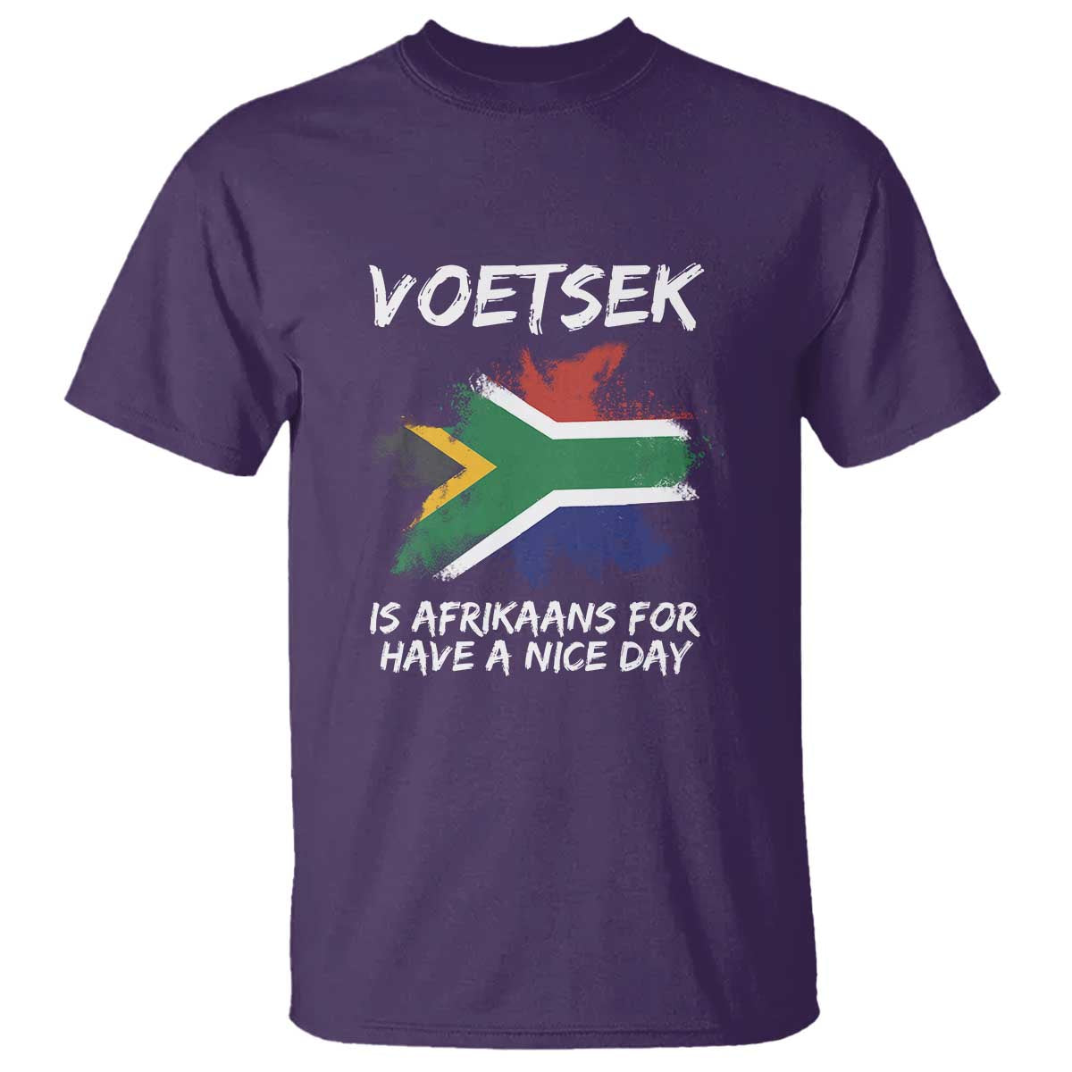 Funny Voetsek Is Afrikaans For Have A Nice Day T Shirt Saffa Flag