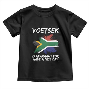 Funny Voetsek Is Afrikaans For Have A Nice Day Toddler T Shirt Saffa Flag
