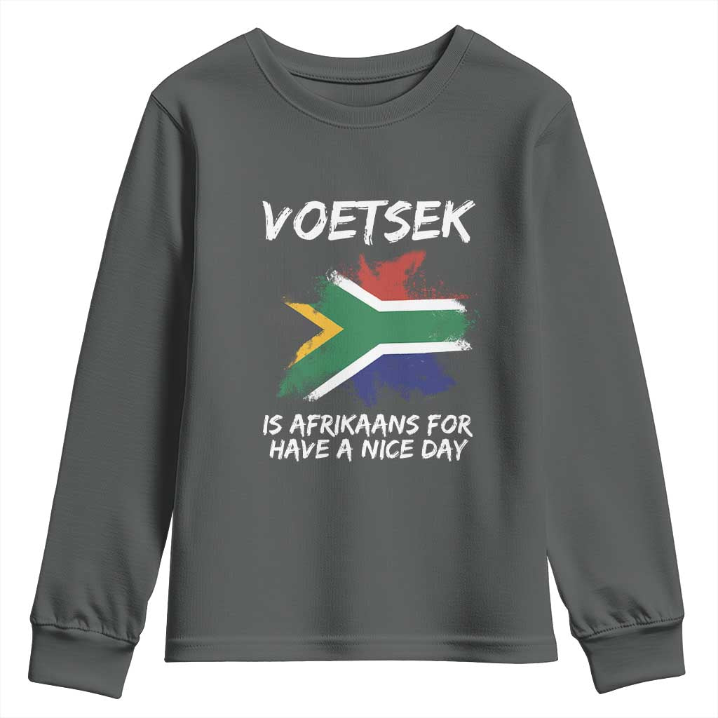 Funny Voetsek Is Afrikaans For Have A Nice Day Youth Sweatshirt Saffa Flag