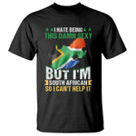 I Hate Being This Damn Sexy But I'm South African So I can't Help It T Shirt Vintage Saffa Flag