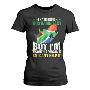 I Hate Being This Damn Sexy But I'm South African So I can't Help It T Shirt For Women Vintage Saffa Flag