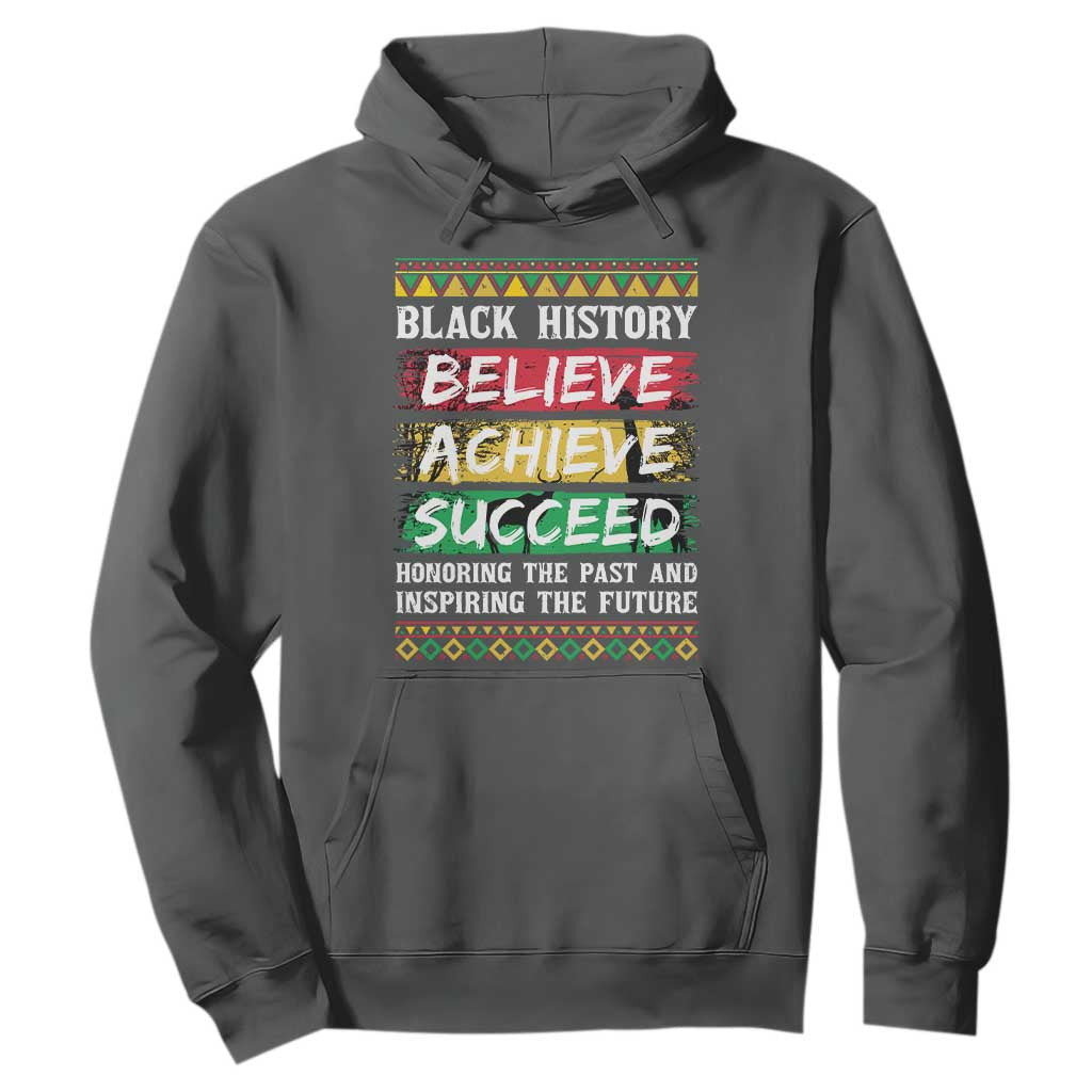 Black History Believe Achieve Succeed Hoodie African American History