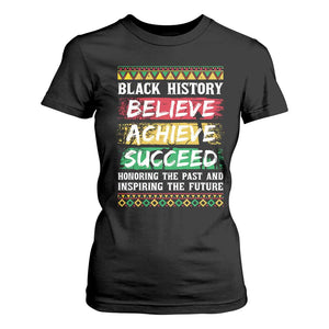 Black History Believe Achieve Succeed T Shirt For Women African American History