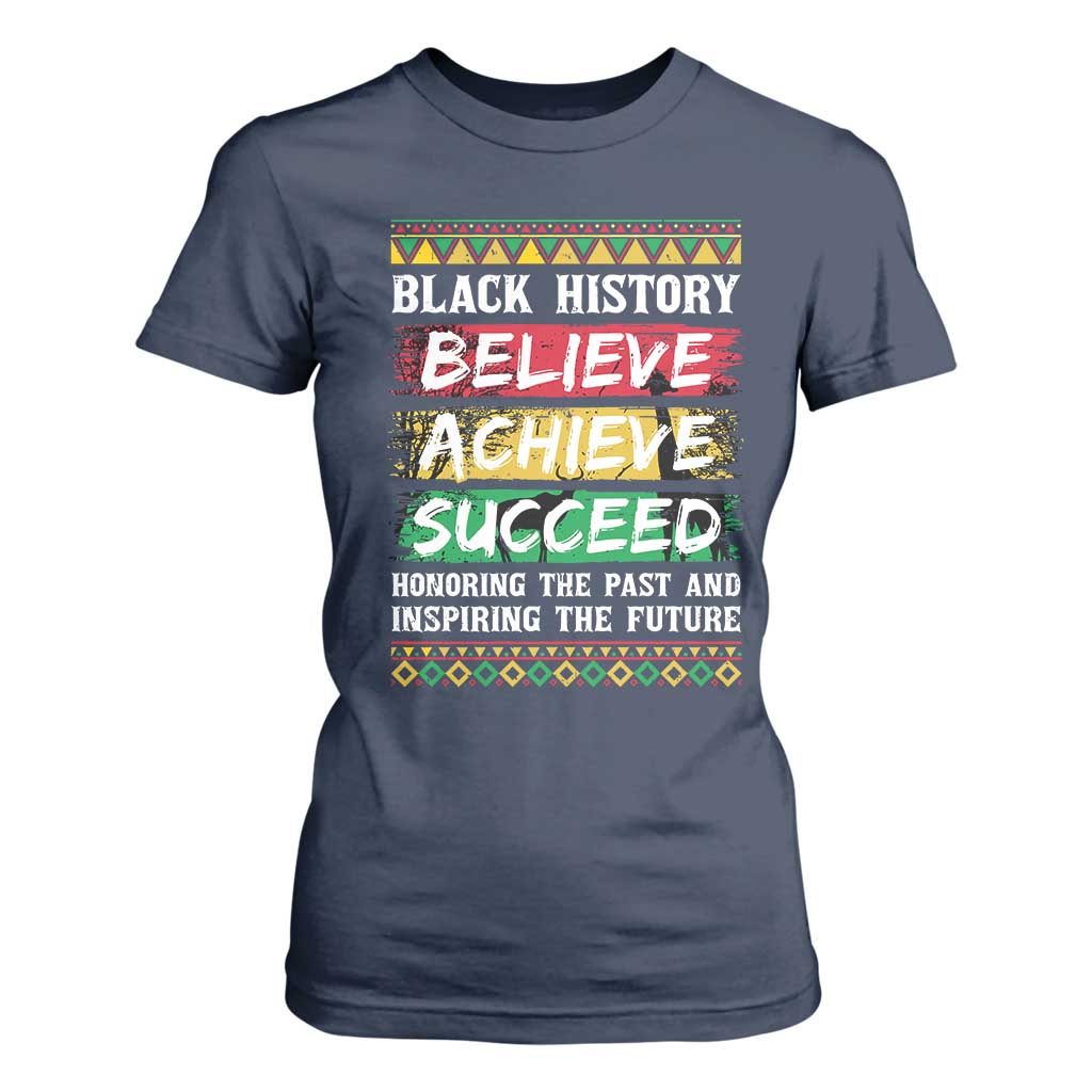 Black History Believe Achieve Succeed T Shirt For Women African American History