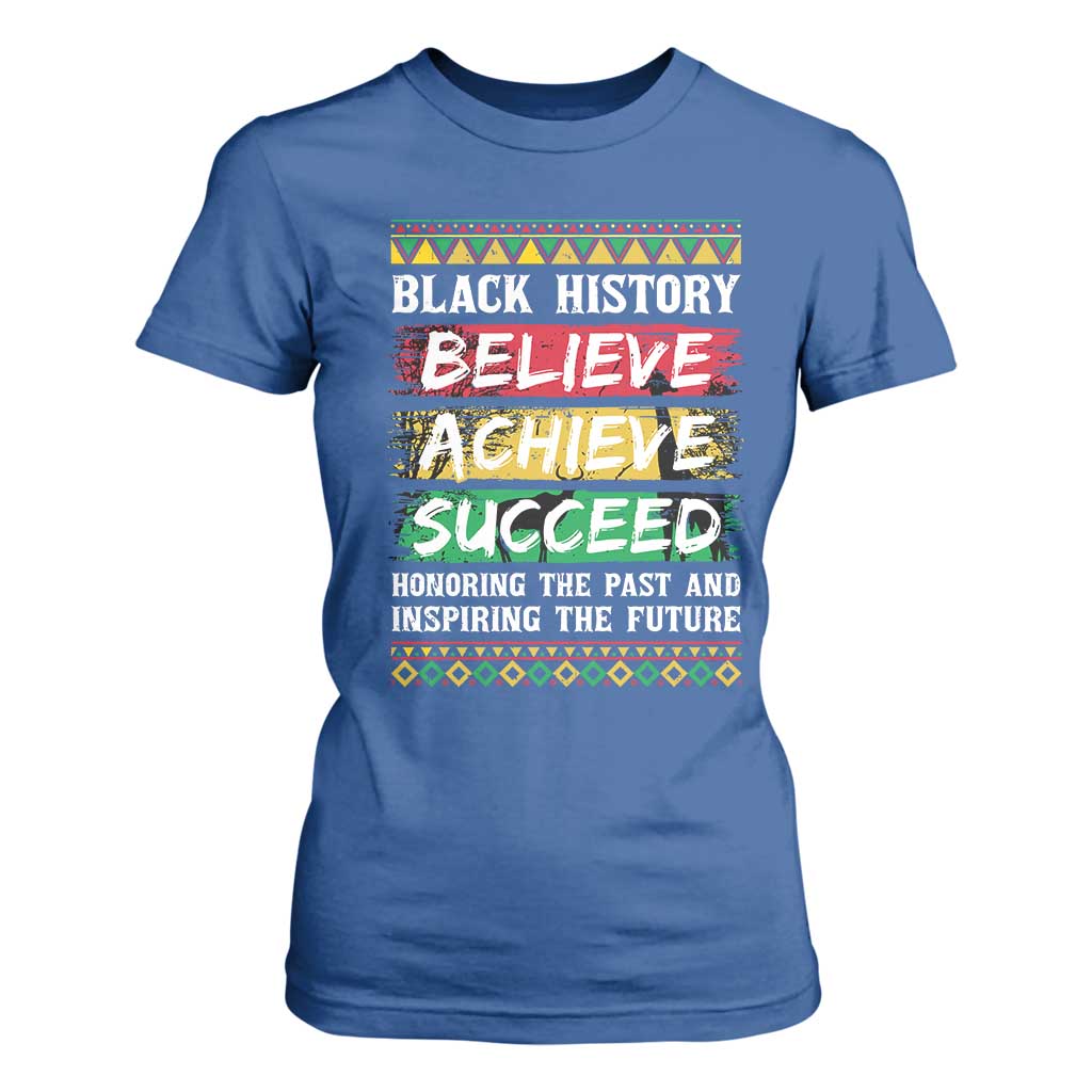 Black History Believe Achieve Succeed T Shirt For Women African American History