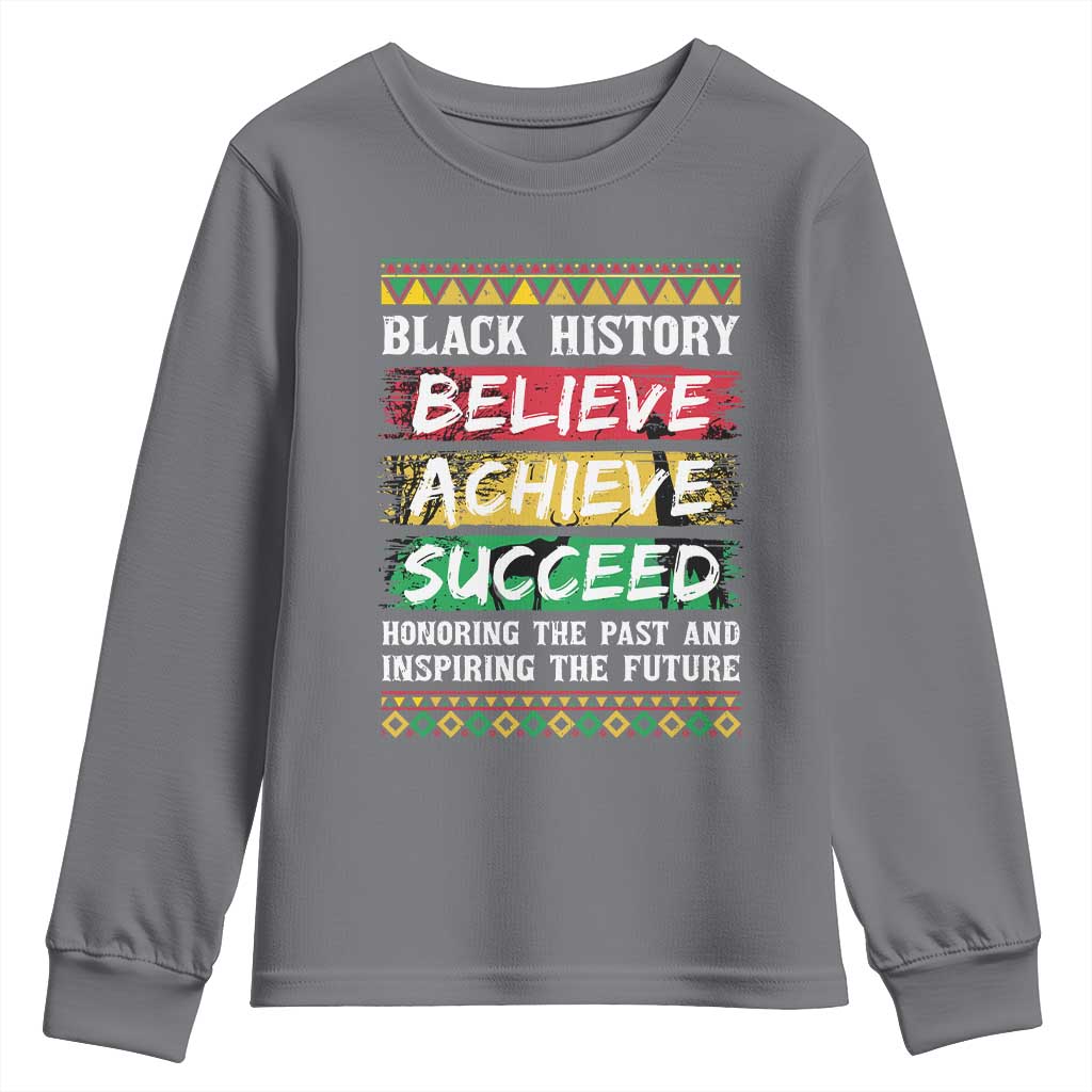 Black History Believe Achieve Succeed Youth Sweatshirt African American History