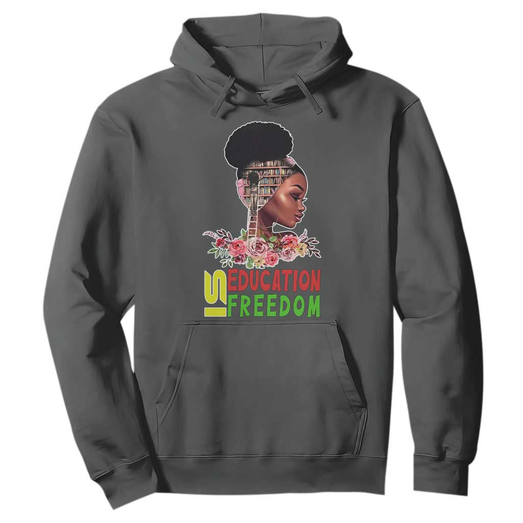 Education Is Freedom Hoodie Black History Teacher Melanin Black Girl