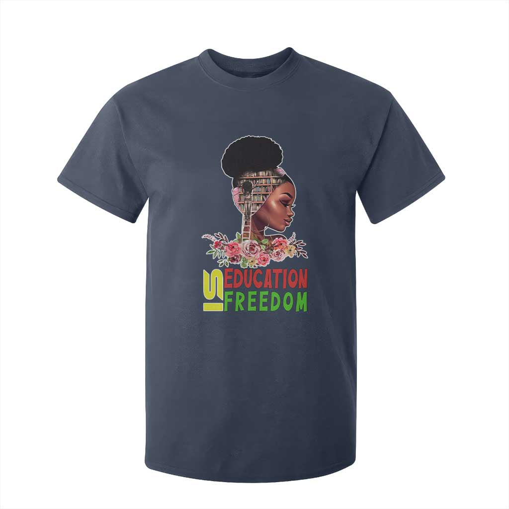 Education Is Freedom T Shirt For Kid Black History Teacher Melanin Black Girl