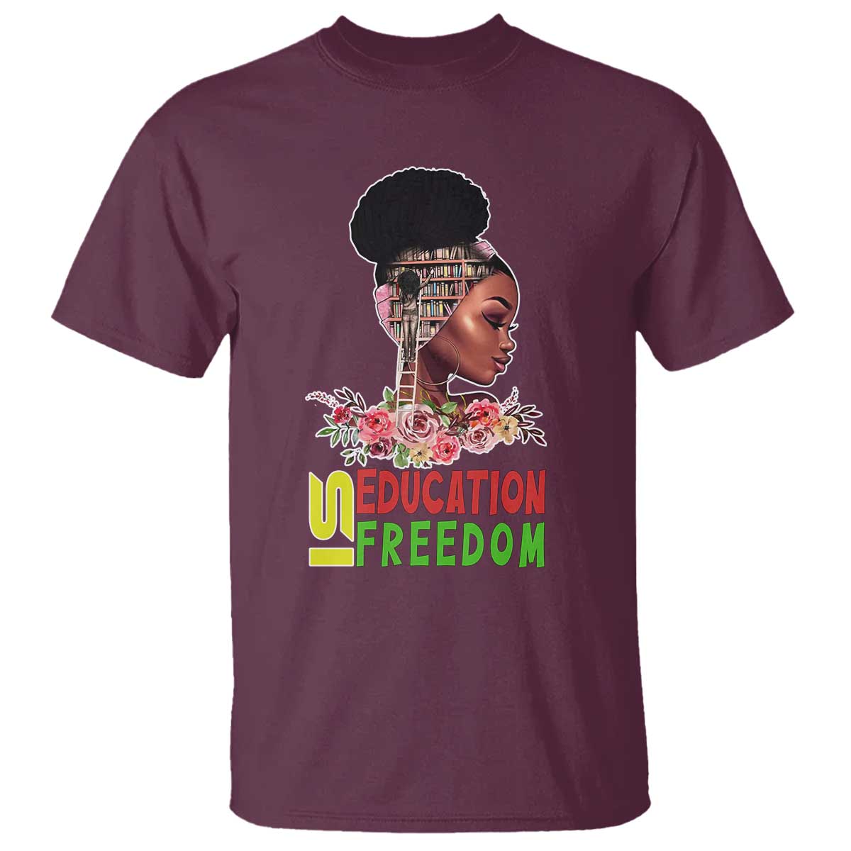 Education Is Freedom T Shirt Black History Teacher Melanin Black Girl