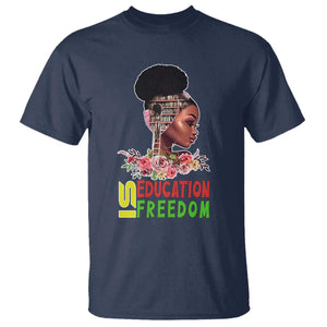 Education Is Freedom T Shirt Black History Teacher Melanin Black Girl