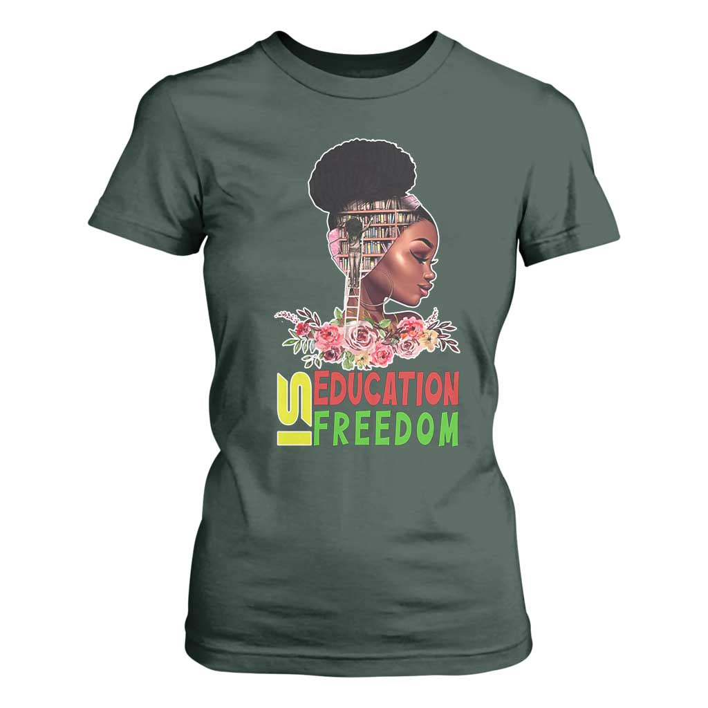 Education Is Freedom T Shirt For Women Black History Teacher Melanin Black Girl