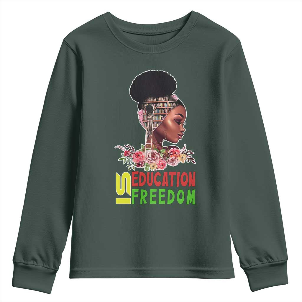 Education Is Freedom Youth Sweatshirt Black History Teacher Melanin Black Girl